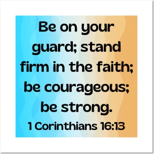 Bible Verse 1 Corinthians 16:13 Posters and Art